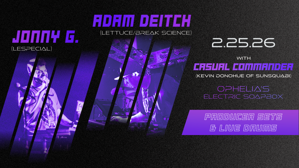 Adam Deitch Producer Set (Lettuce/Break Science) & Jonny G (lespecial)