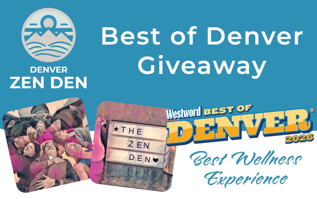 Enter to Win an Immersive Wellness Experience at Denver Zen Den!