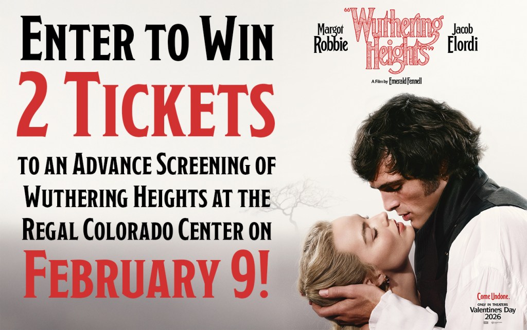 Enter to Win 2 Tickets to an Advance Screening of Wuthering Heights at the Regal Colorado Center on February 9!