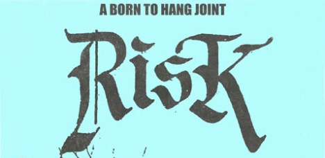 Born To Hang Presents: Risk