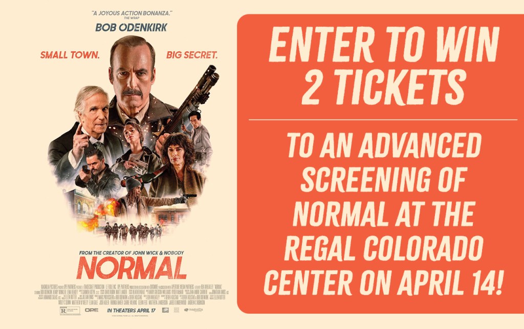 Enter to Win 2 Tickets to an Advanced Screening of NORMAL at the Regal Colorado Center on April 14!