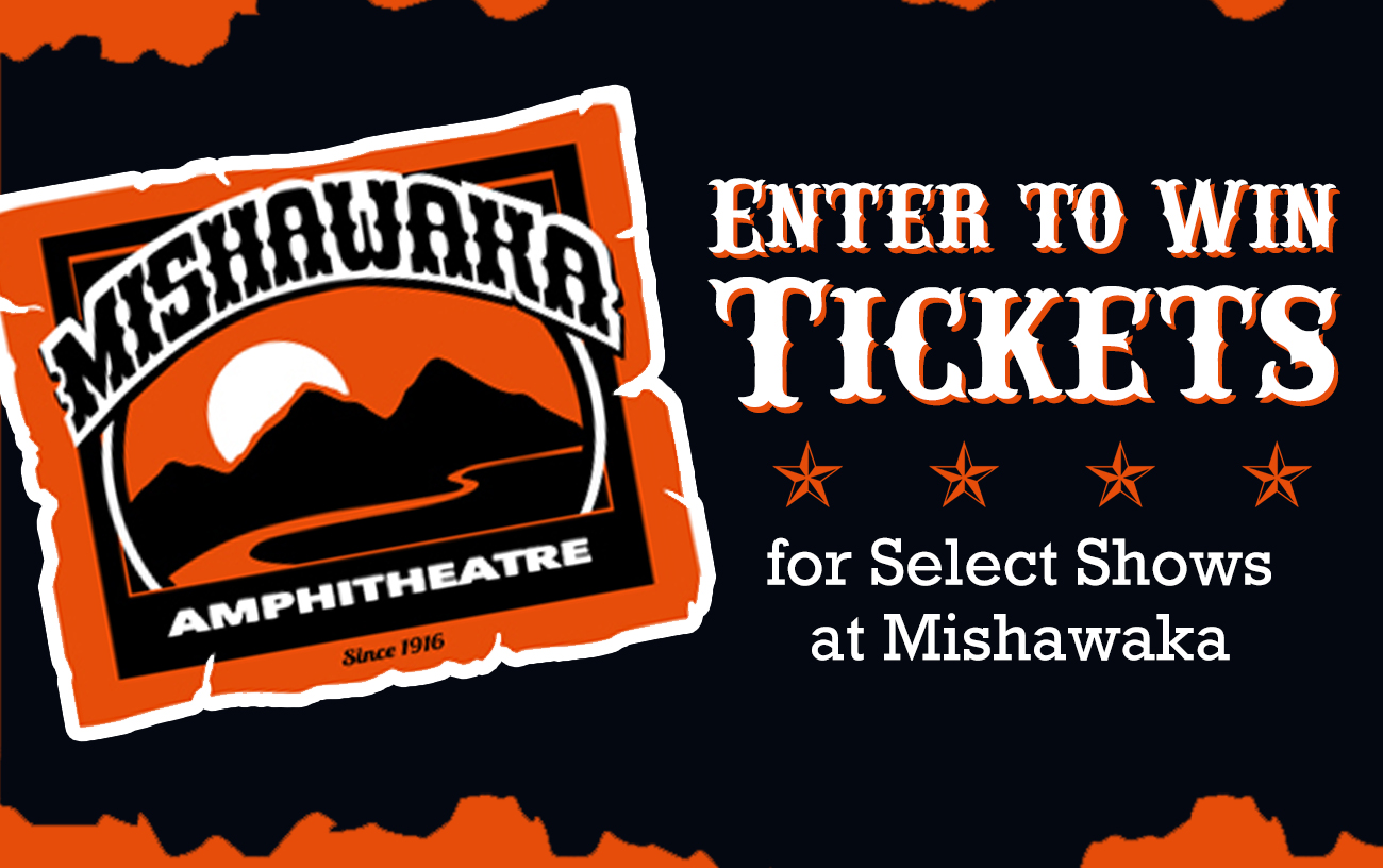 Enter to Win 2 Tickets and 2 Shuttle Passes to the Mishiwaka Ampitheater!