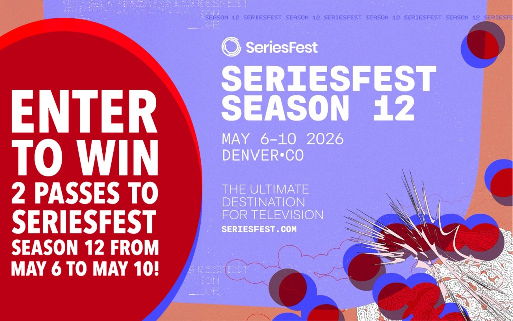 Enter to Win 2 Passes to SeriesFest Season 12 from May 6 to May 10!