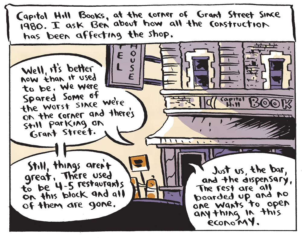 The narrator stops into Capitol Hill Books, a local establishment since 1980, to ask the owner Ben how things are going. Ben says all of the restaurants on the block have closed.