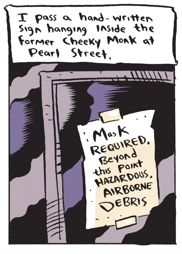 The narrator passes the shuttered Cheeky Monk pub, noticing a "Mask Required" sign in the window, a remnant from the pandemic.