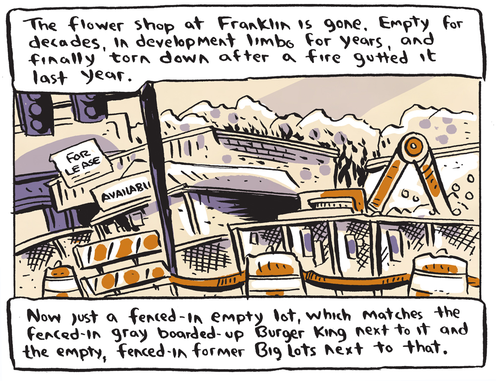 He also notices that an empty flower shop that sat at the corner of Franklin and Colfax for years has finally been torn down.