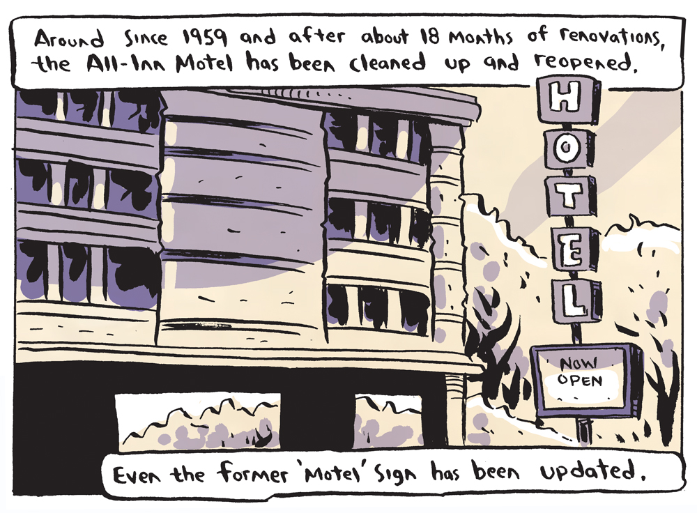 The narrator notes that after 18 months of rennovations, the 1959 All-Inn Motel has been cleaned up and reopened. 