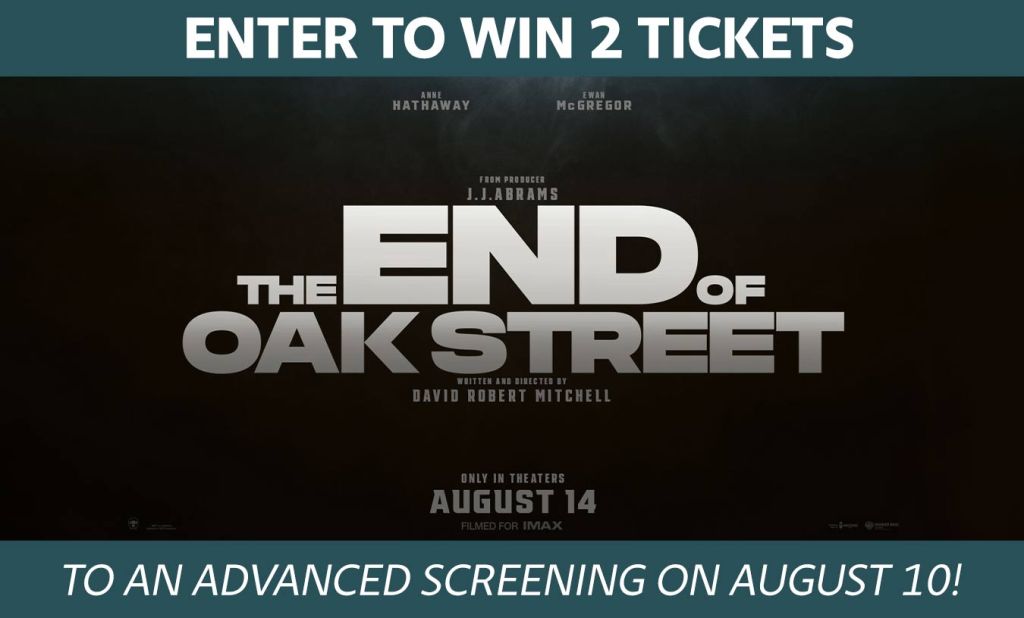Enter to Win 2 Tickets to an Advanced Screening of At the End of Oak Street on August 10! 