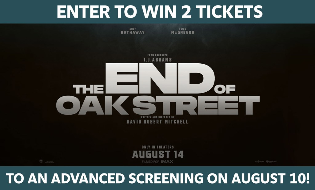 Enter to Win 2 Tickets to an Advanced Screening of At the End of Oak Street on August 10! 