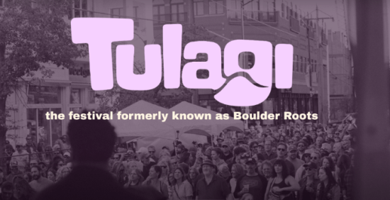 Tulagi (fka Boulder Roots Festival)