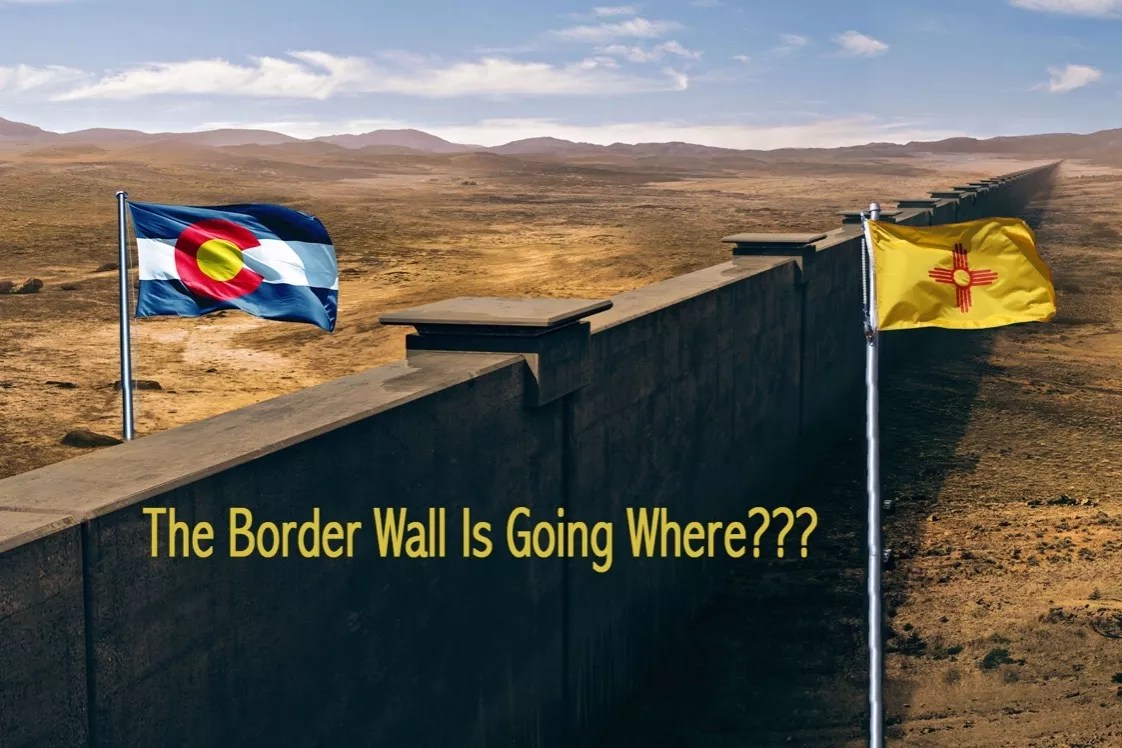 Build the Wall (Between Colorado and New Mexico)!
