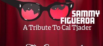 Sammy Figueroa presents A Tribute to Cal Tjader